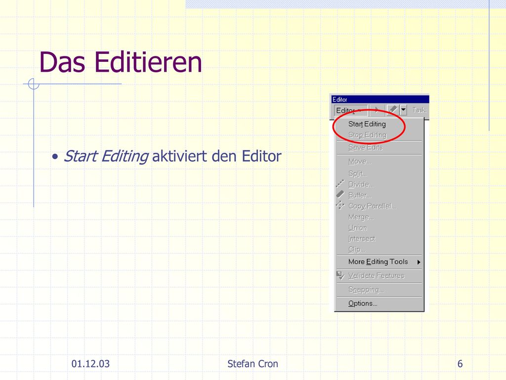 Das Editieren Start Editing aktiviert den Editor Stefan Cron
