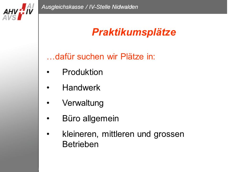 Praktikumsplätze …dafür suchen wir Plätze in: Produktion Handwerk