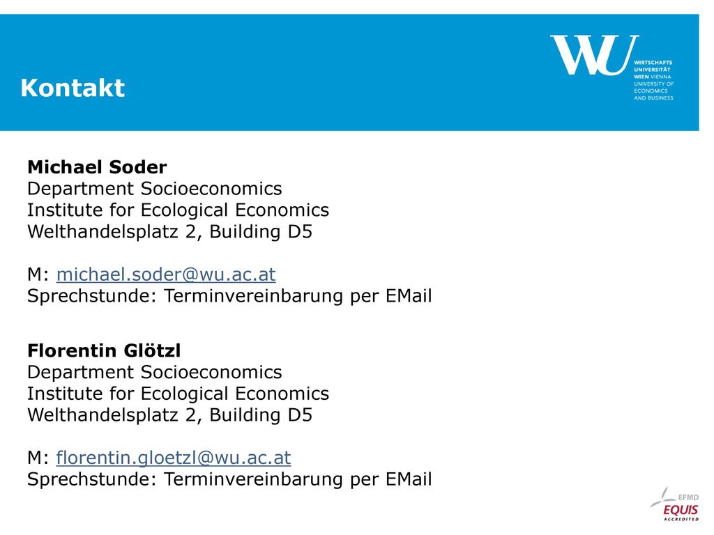 Kontakt Michael Soder Department Socioeconomics Institute for Ecological Economics Welthandelsplatz 2, Building D5.