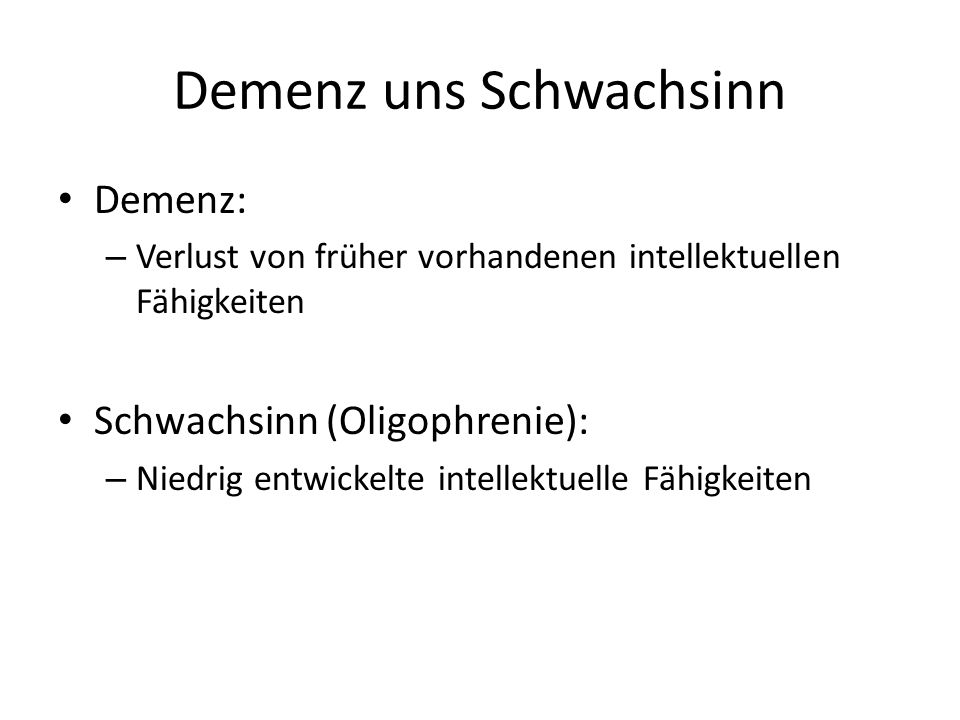 Demenz uns Schwachsinn