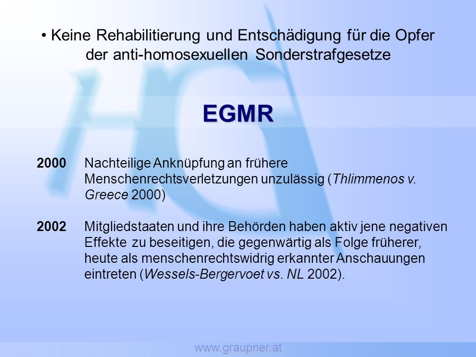 Keine Rehabilitierung und Entschädigung für die Opfer der anti-homosexuellen Sonderstrafgesetze.