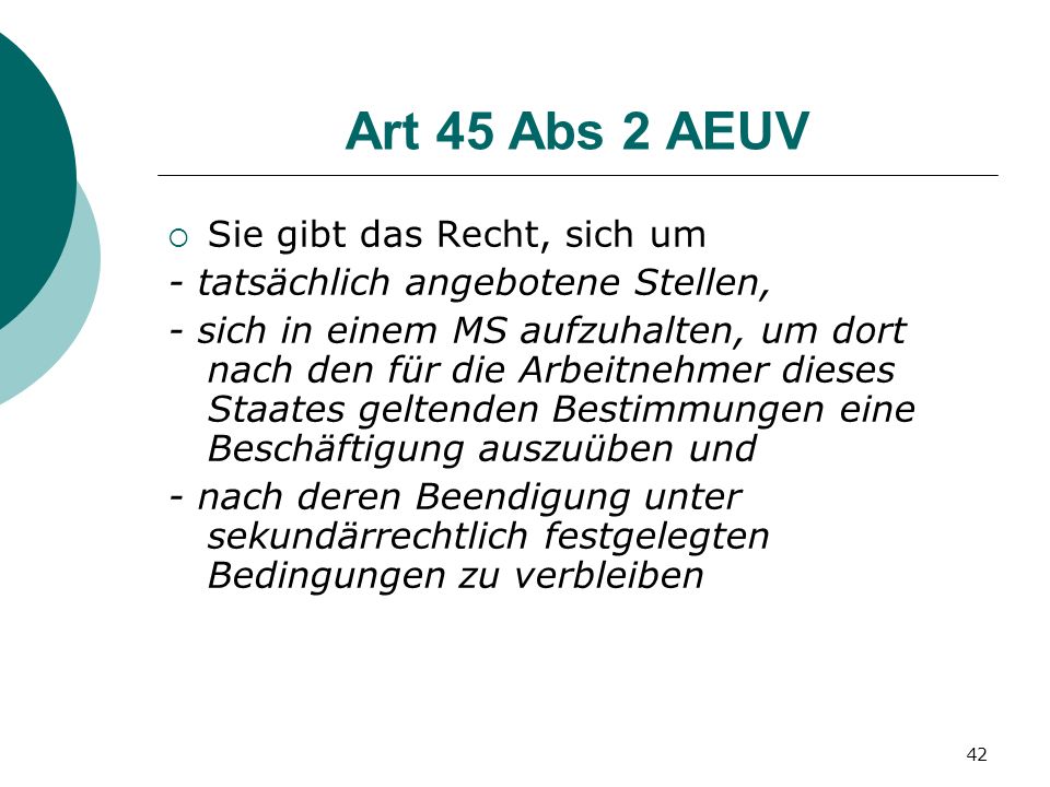 Art 45 Abs 2 AEUV Sie gibt das Recht, sich um