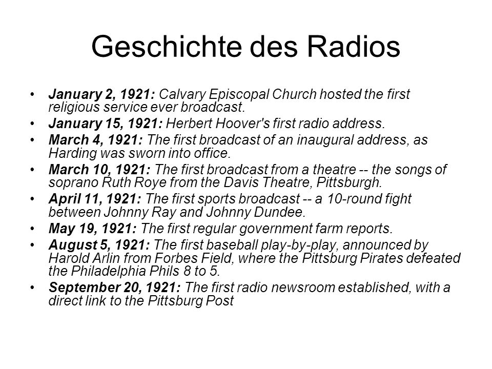 Geschichte des Radios January 2, 1921: Calvary Episcopal Church hosted the first religious service ever broadcast.