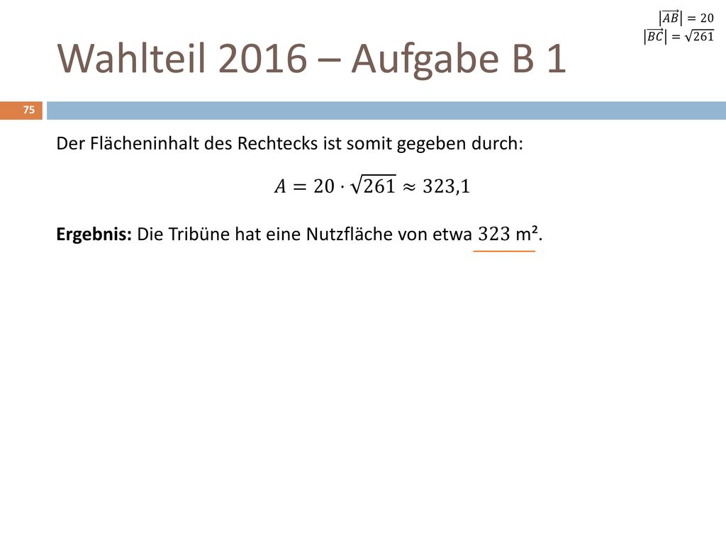 𝐴𝐵 =20 𝐵𝐶 = 261. Wahlteil 2016 – Aufgabe B 1.