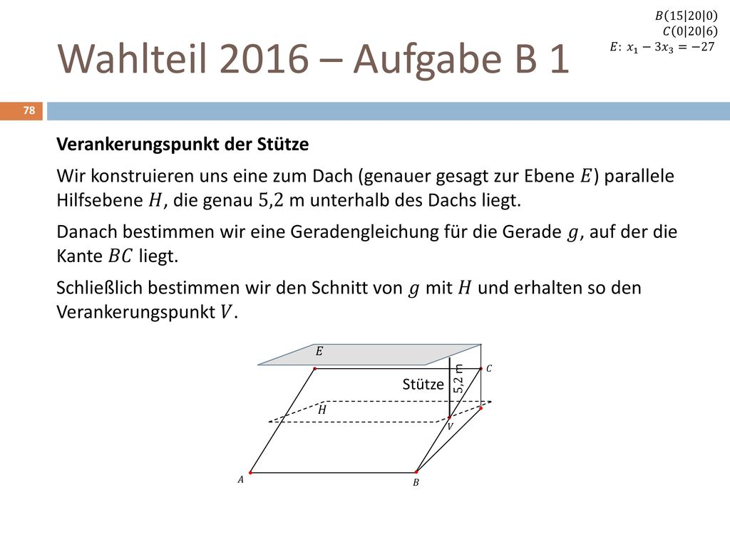 𝐵 𝐶 𝐸: 𝑥 1 −3 𝑥 3 =−27. Wahlteil 2016 – Aufgabe B 1.