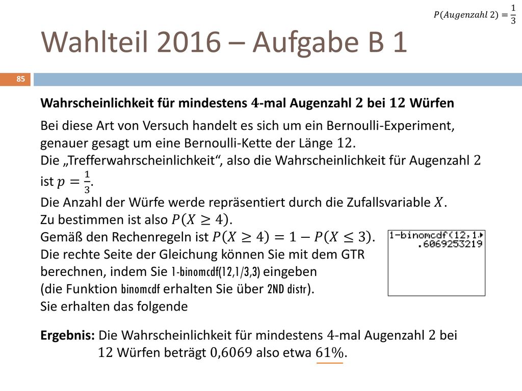 𝑃(𝐴𝑢𝑔𝑒𝑛𝑧𝑎ℎ𝑙 2)= 1 3 Wahlteil 2016 – Aufgabe B 1.