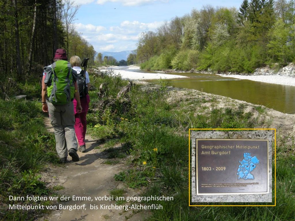 Dann folgten wir der Emme, vorbei am geographischen Mittelpunkt von Burgdorf, bis Kirchberg-Alchenflüh