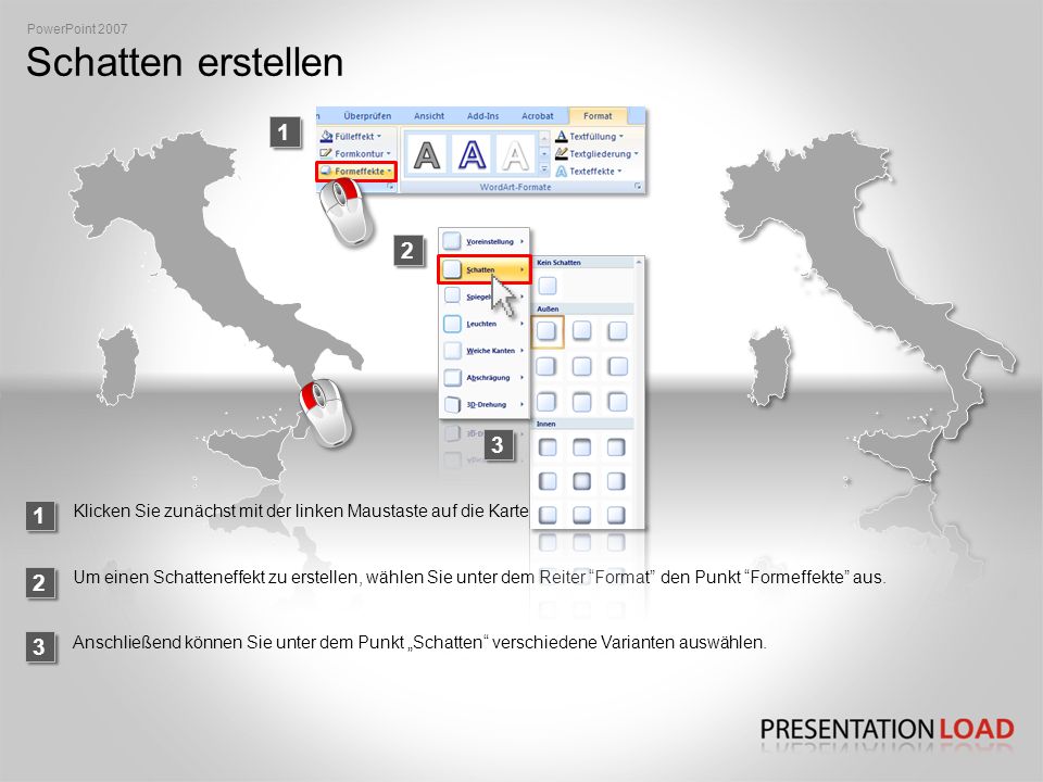 PowerPoint 2007 Schatten erstellen Klicken Sie zunächst mit der linken Maustaste auf die Karte.