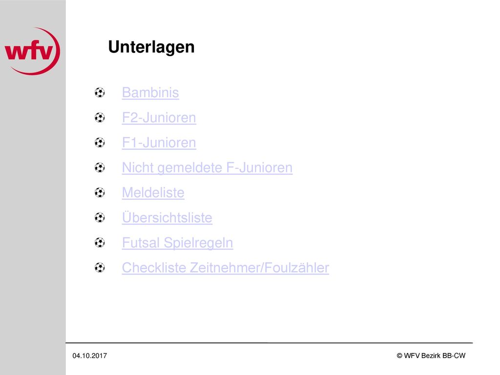Unterlagen Bambinis F2-Junioren F1-Junioren Nicht gemeldete F-Junioren