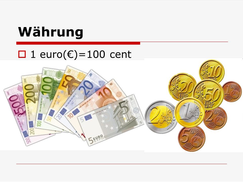 Währung 1 euro(€)=100 cent