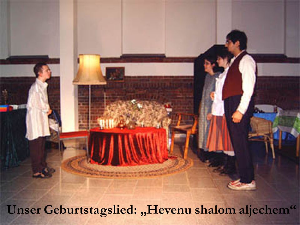 Unser Geburtstagslied: „Hevenu shalom aljechem