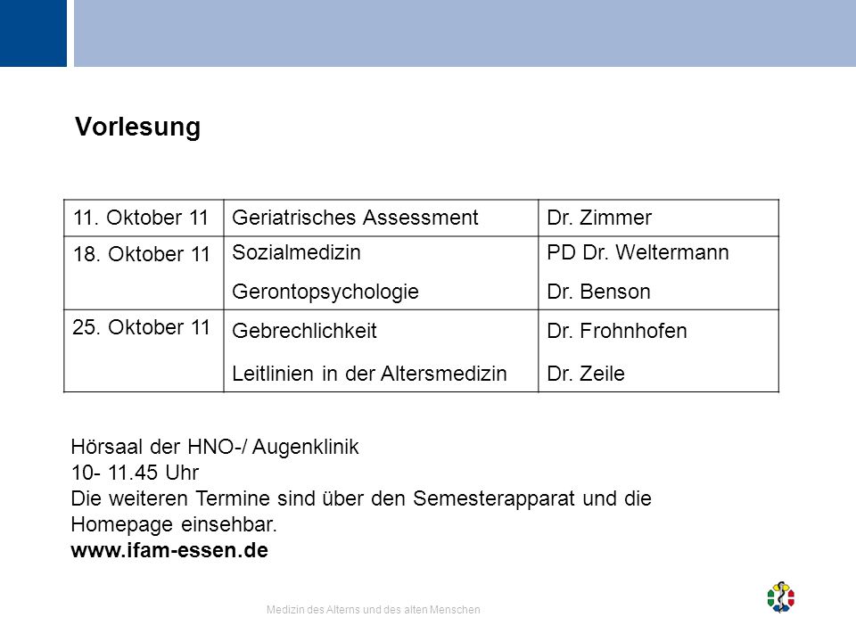 Vorlesung 11. Oktober 11 Geriatrisches Assessment Dr. Zimmer