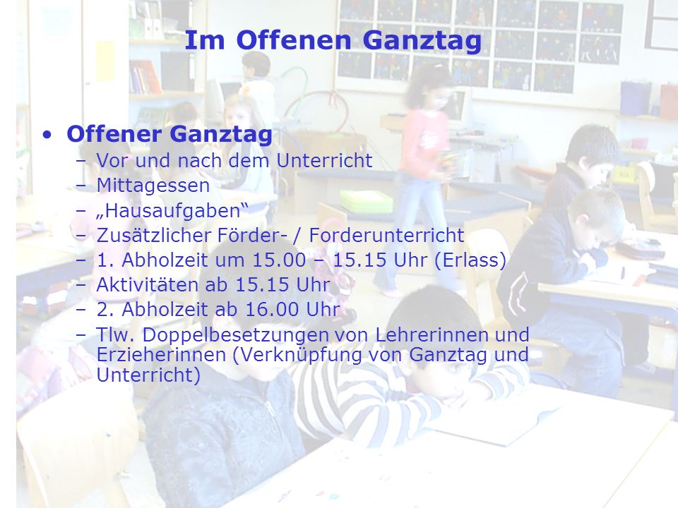 Im Offenen Ganztag Offener Ganztag Vor und nach dem Unterricht