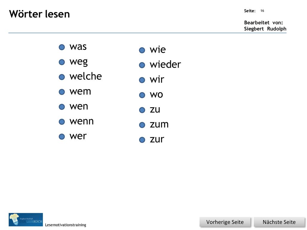 Wörter lesen was wie weg wieder welche wir wem wo wen zu wenn zum wer