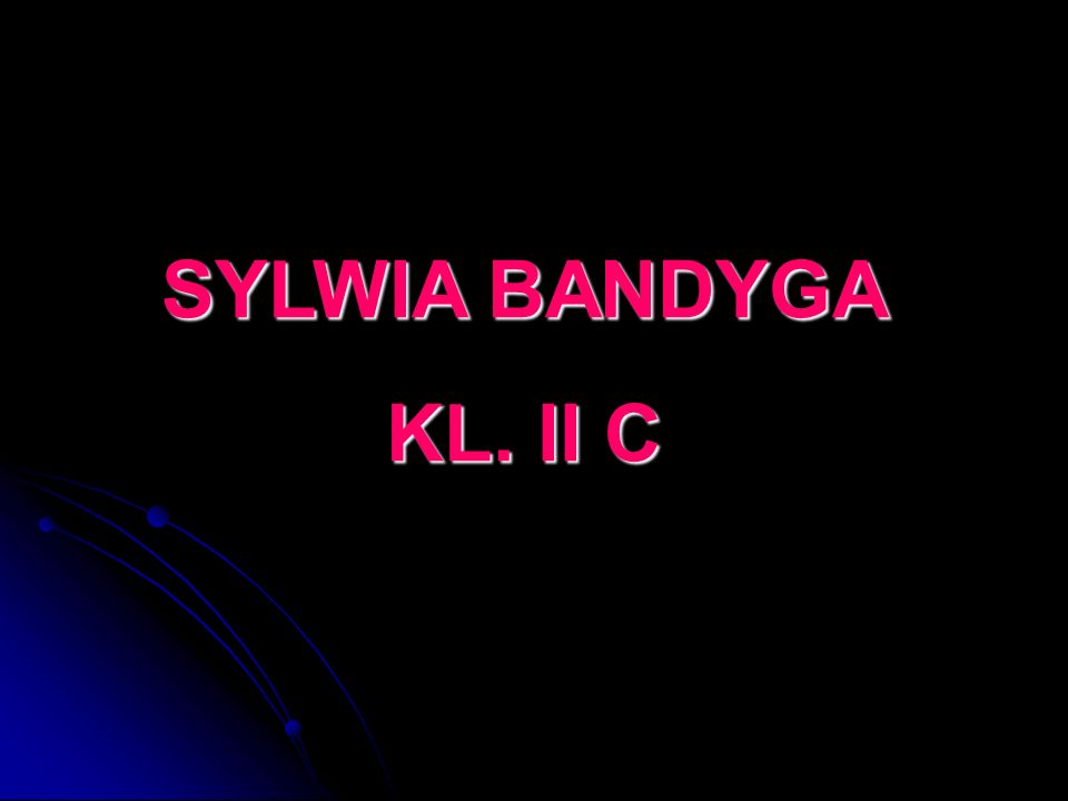 SYLWIA BANDYGA KL. II C