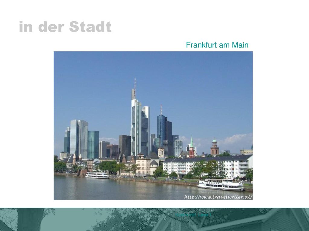 in der Stadt Frankfurt am Main Komm mit! Level I