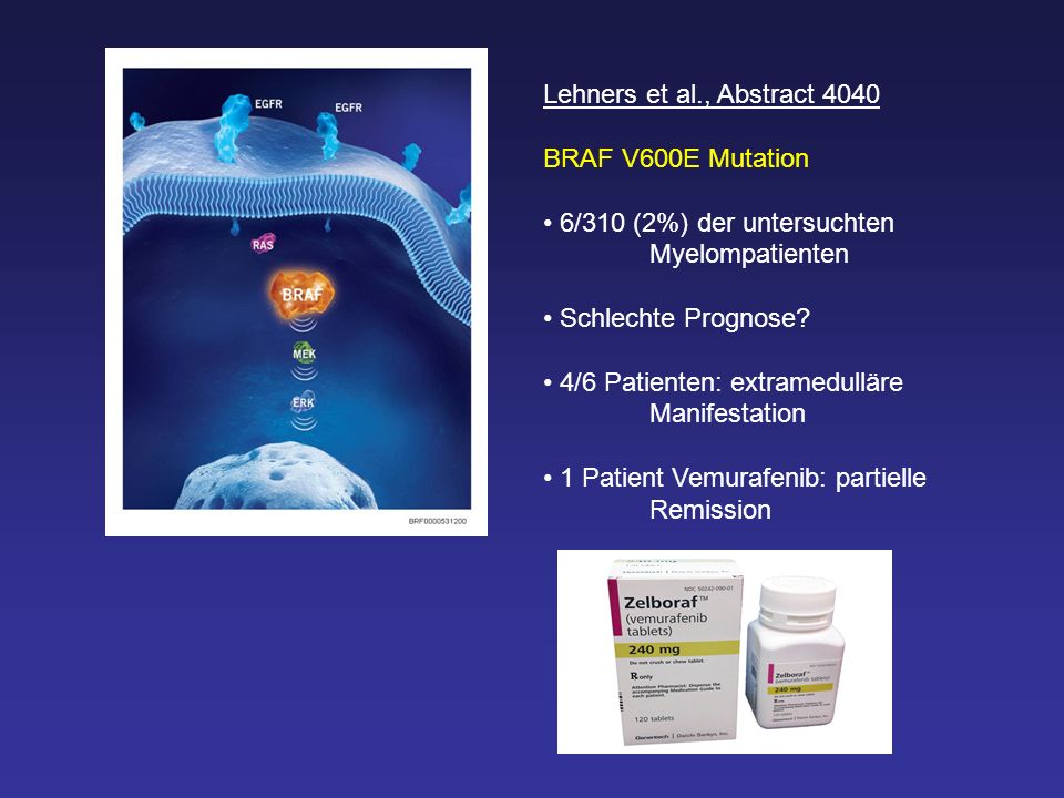 Lehners et al., Abstract 4040 BRAF V600E Mutation. 6/310 (2%) der untersuchten Myelompatienten. Schlechte Prognose