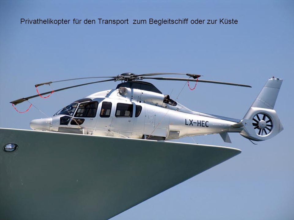 Privathelikopter für den Transport zum Begleitschiff oder zur Küste