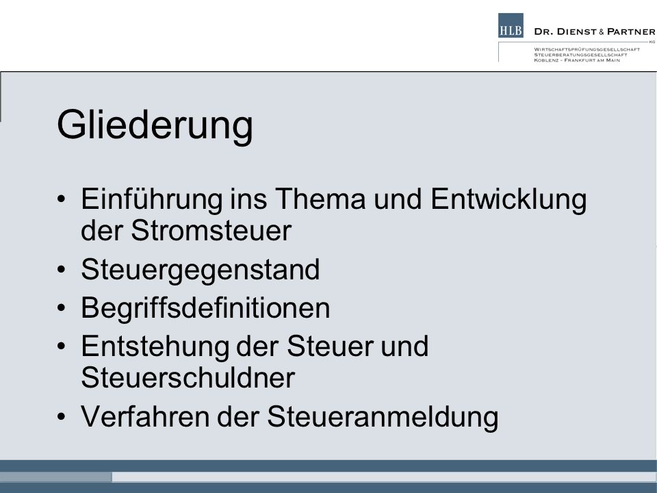 Gliederung Einführung ins Thema und Entwicklung der Stromsteuer