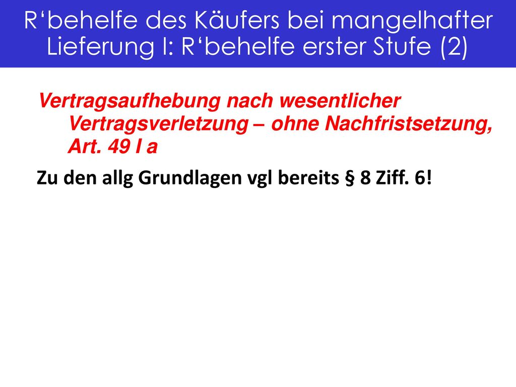 R‘behelfe des Käufers bei mangelhafter Lieferung I: R‘behelfe erster Stufe (2)