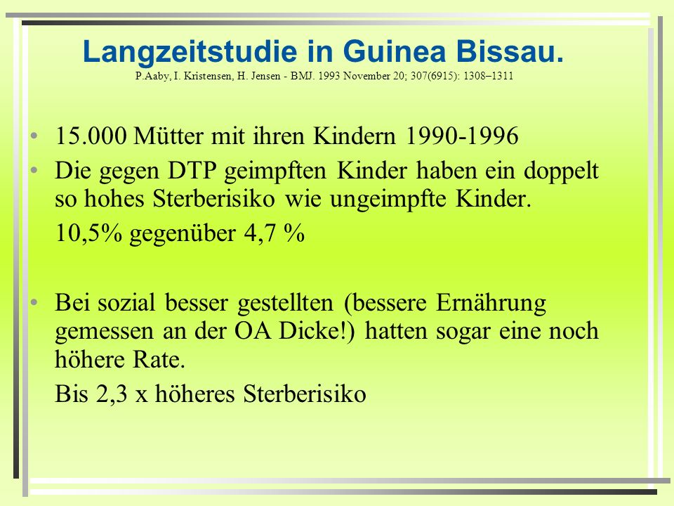 Langzeitstudie in Guinea Bissau. P. Aaby, I. Kristensen, H