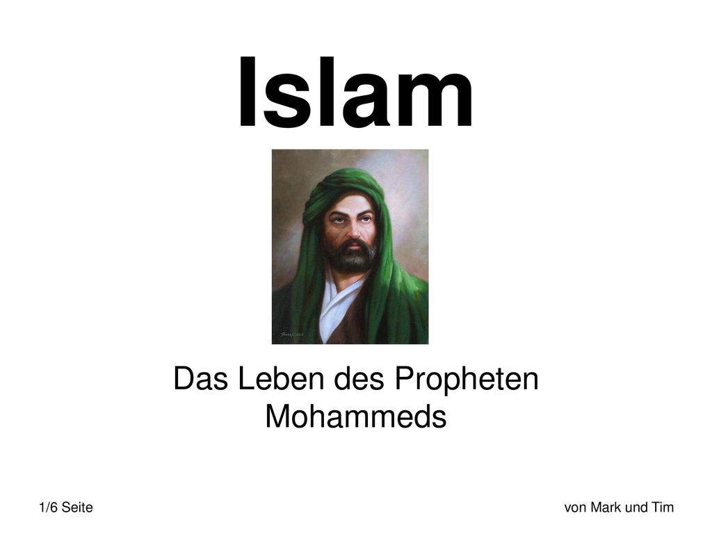 Das Leben des Propheten Mohammeds 1/6 Seite von Mark und Tim