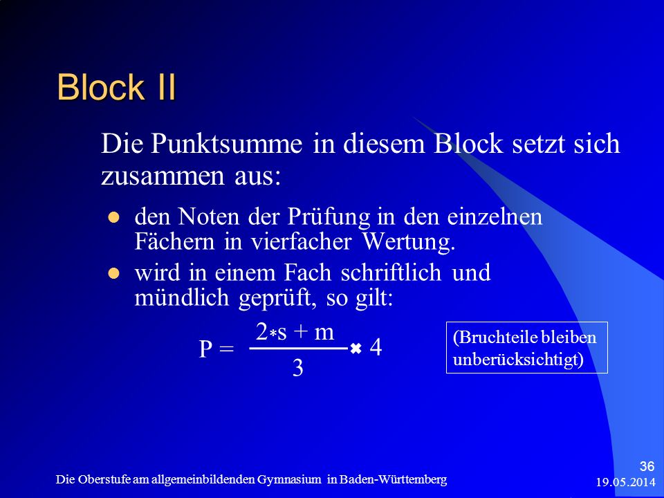 Block II Die Punktsumme in diesem Block setzt sich zusammen aus: