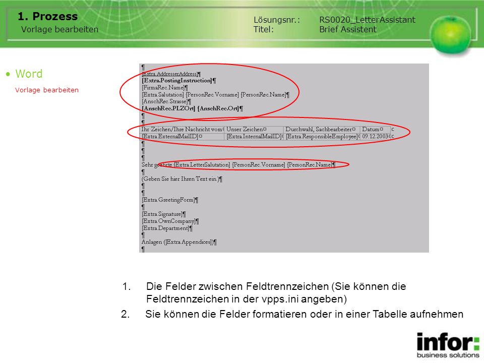 Sie können die Felder formatieren oder in einer Tabelle aufnehmen