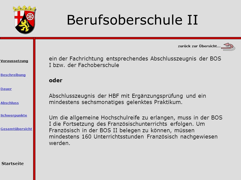 Berufsoberschule II zurück zur Übersicht... ein der Fachrichtung entsprechendes Abschlusszeugnis der BOS I bzw. der Fachoberschule.