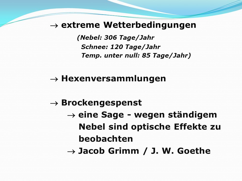  extreme Wetterbedingungen (Nebel: 306 Tage/Jahr