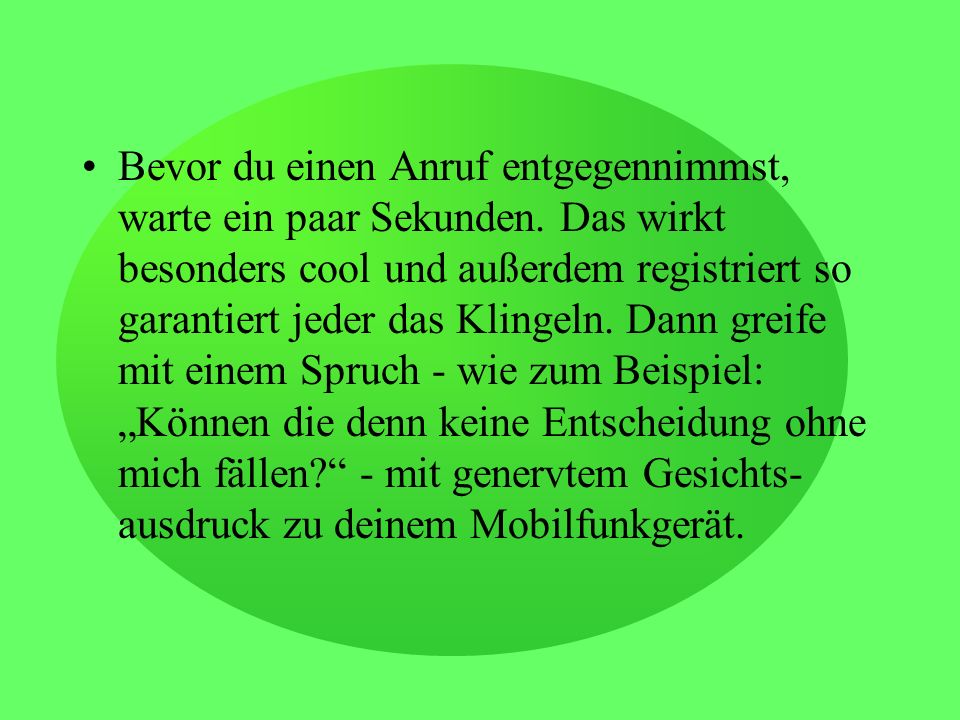 Bevor du einen Anruf entgegennimmst, warte ein paar Sekunden