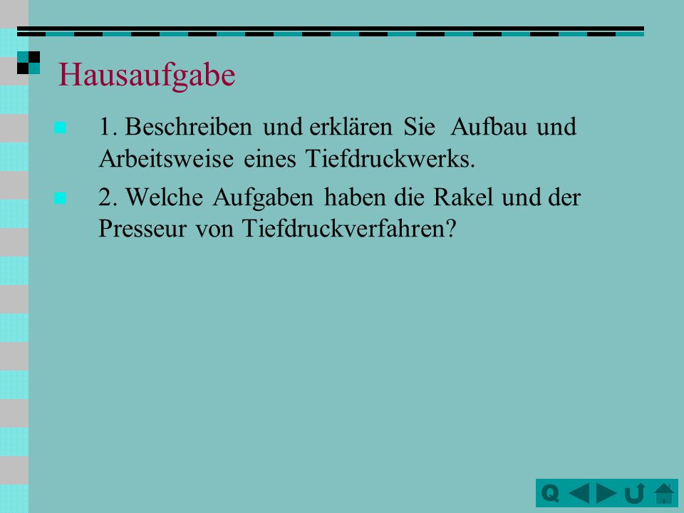 Hausaufgabe 1. Beschreiben und erklären Sie Aufbau und Arbeitsweise eines Tiefdruckwerks.