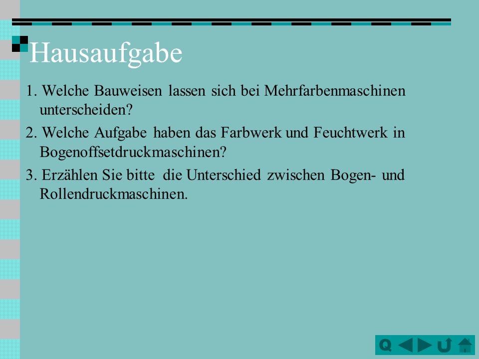 Hausaufgabe 1. Welche Bauweisen lassen sich bei Mehrfarbenmaschinen unterscheiden