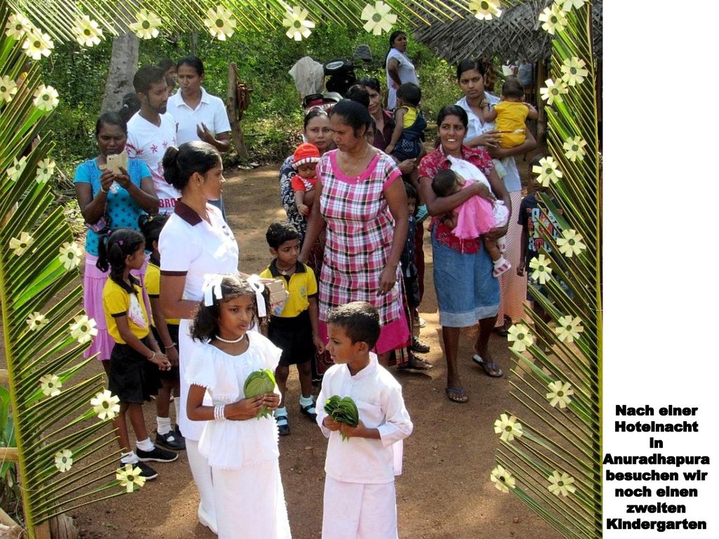 Nach einer Hotelnacht in Anuradhapura besuchen wir noch einen zweiten Kindergarten