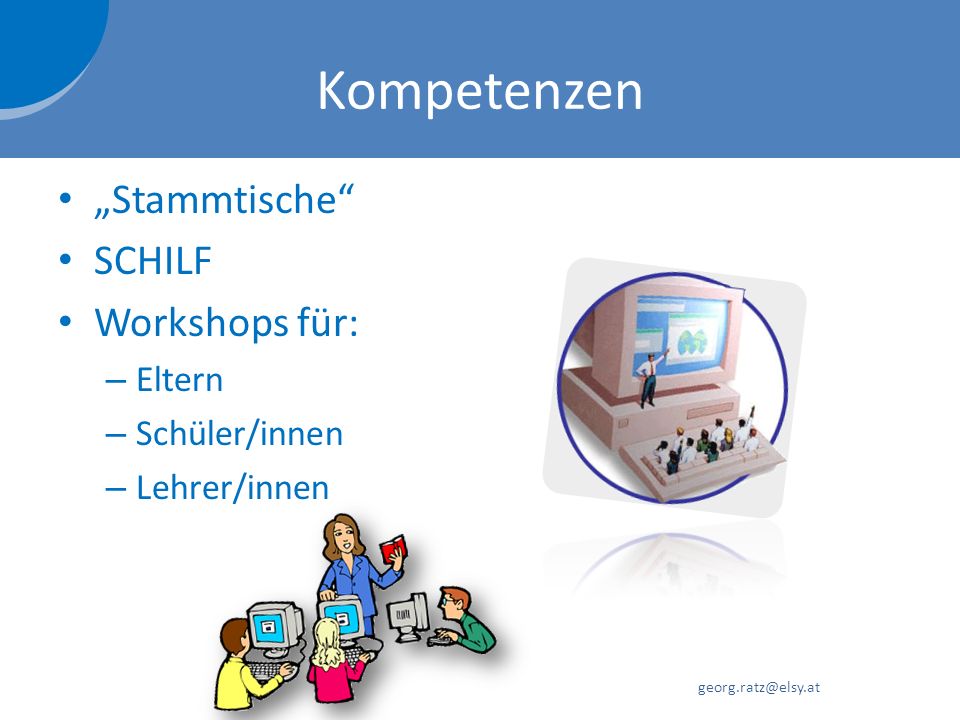 Kompetenzen „Stammtische SCHILF Workshops für: Eltern Schüler/innen