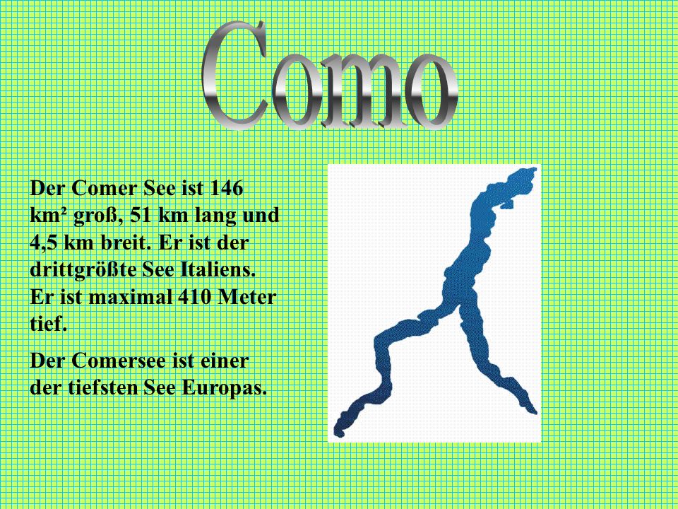 Como Der Comer See ist 146 km² groß, 51 km lang und 4,5 km breit. Er ist der drittgrößte See Italiens. Er ist maximal 410 Meter tief.