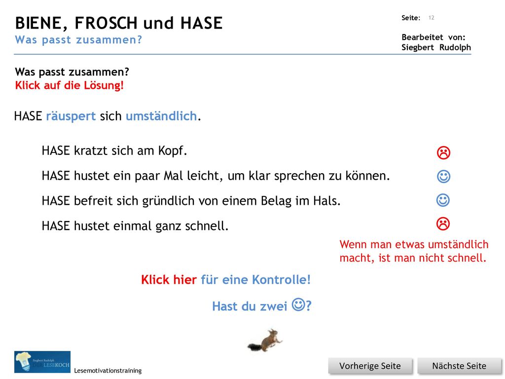 BIENE, FROSCH und HASE     HASE räuspert sich umständlich.