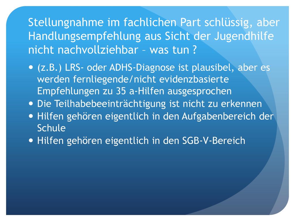 Stellungnahme im fachlichen Part schlüssig, aber Handlungsempfehlung aus Sicht der Jugendhilfe nicht nachvollziehbar – was tun