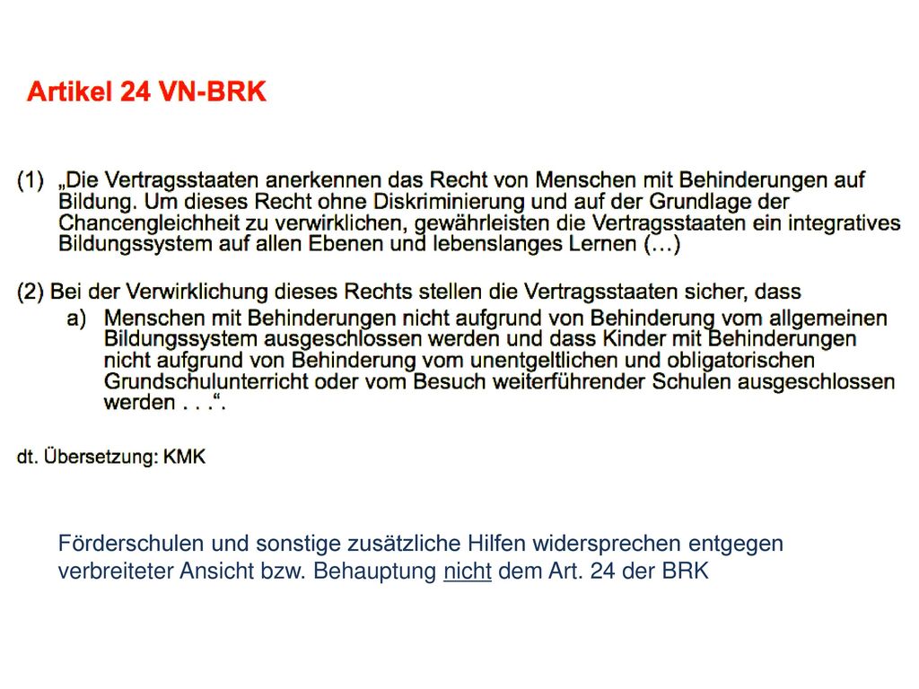 Förderschulen und sonstige zusätzliche Hilfen widersprechen entgegen verbreiteter Ansicht bzw.