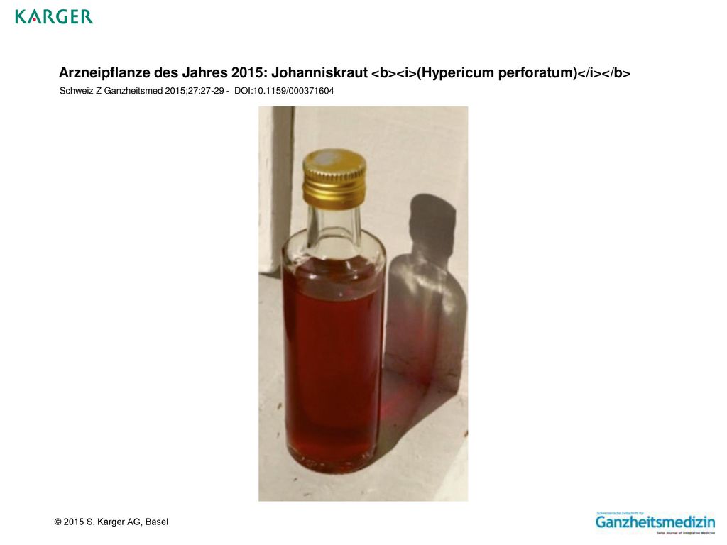 Arzneipflanze des Jahres 2015: Johanniskraut <b><i>(Hypericum perforatum)</i></b> Schweiz Z Ganzheitsmed 2015;27: DOI: /