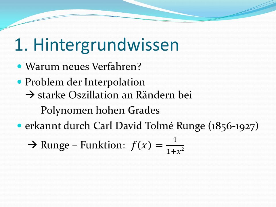 1. Hintergrundwissen Warum neues Verfahren