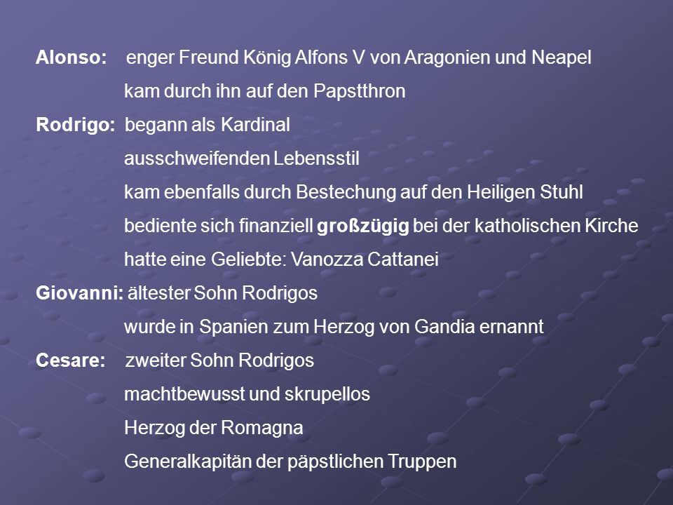 Alonso: enger Freund König Alfons V von Aragonien und Neapel