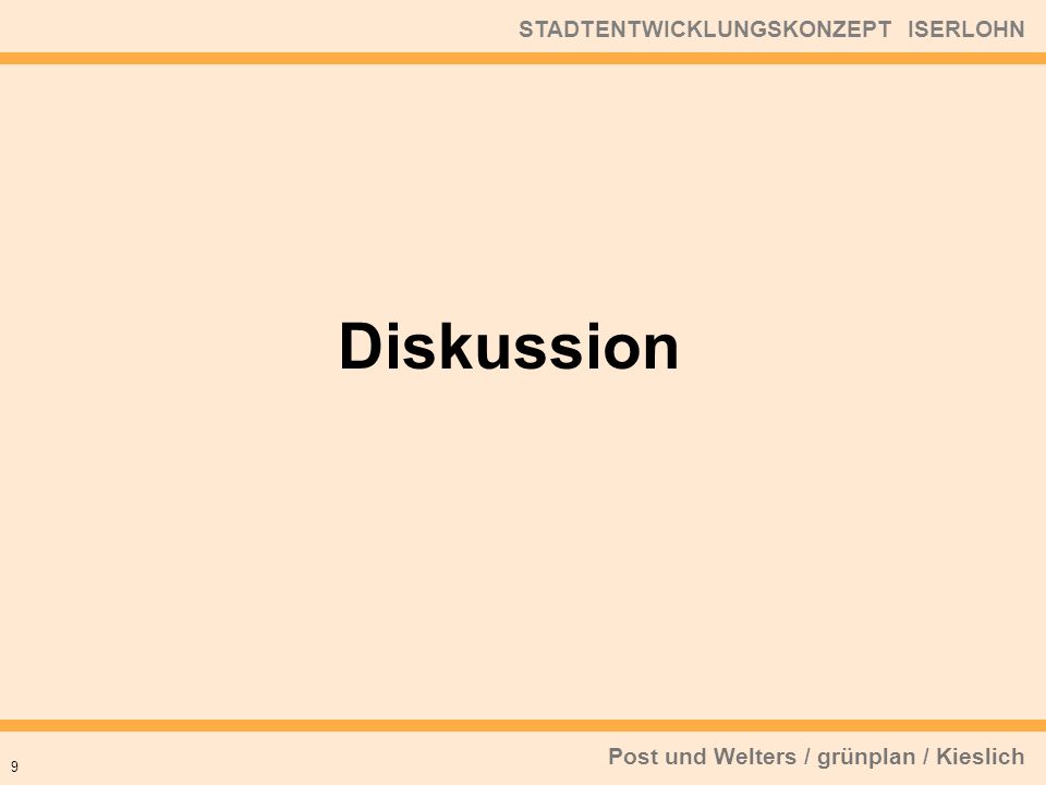 Diskussion Nachhaltige Stadtentwicklungspolitik muss die Voraussetzungen. für eine ausgewogene Wirtschaftsstruktur mit einem ausreichenden.