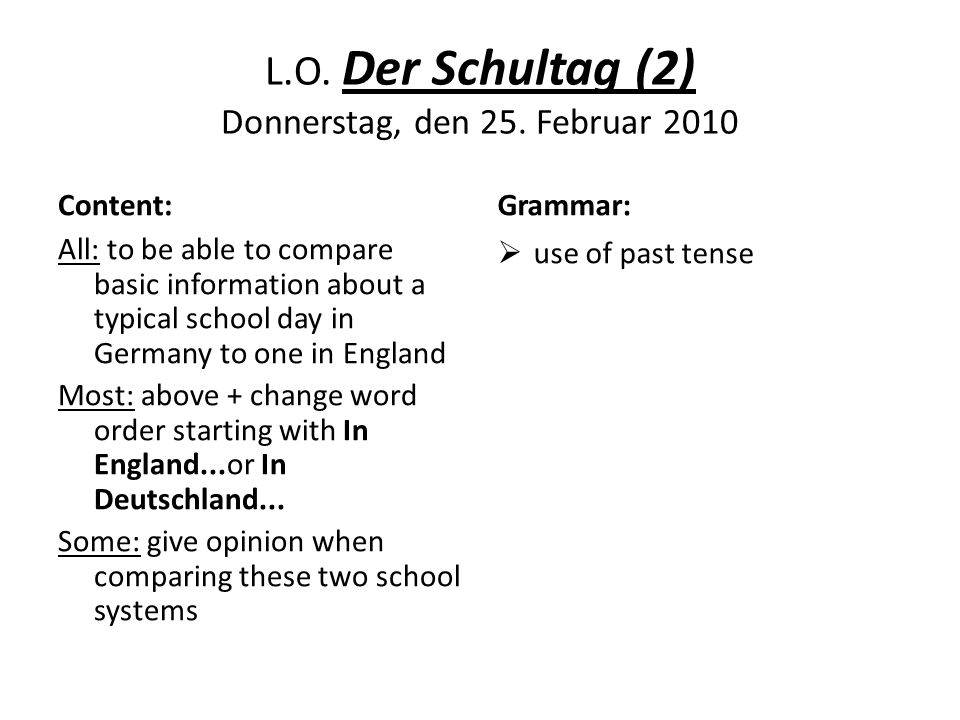 L.O. Der Schultag (2) Donnerstag, den 25. Februar 2010