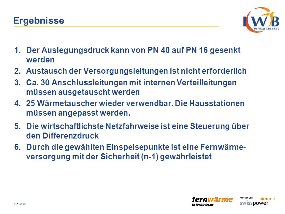 Ergebnisse Der Auslegungsdruck kann von PN 40 auf PN 16 gesenkt werden