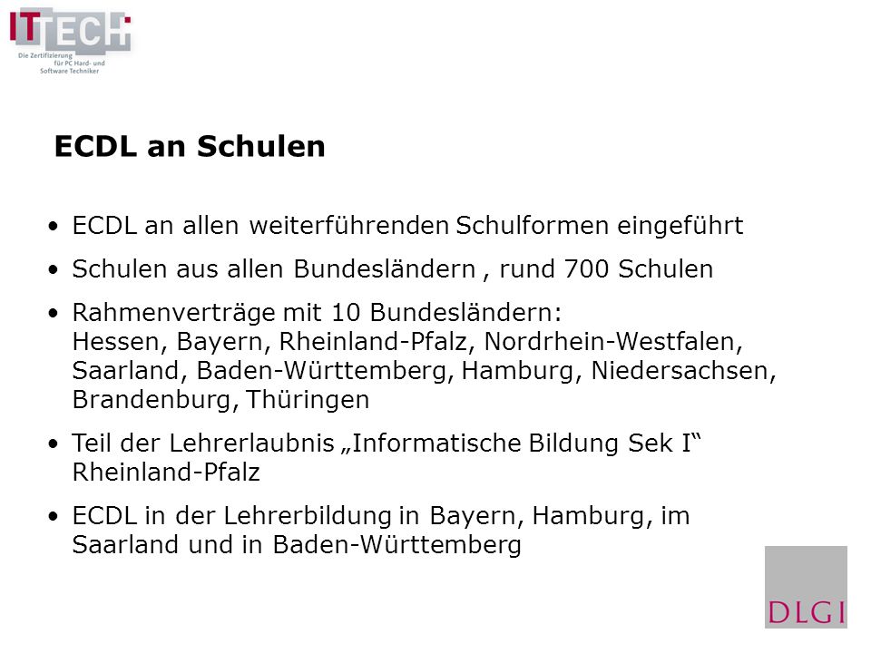 ECDL an Schulen ECDL an allen weiterführenden Schulformen eingeführt