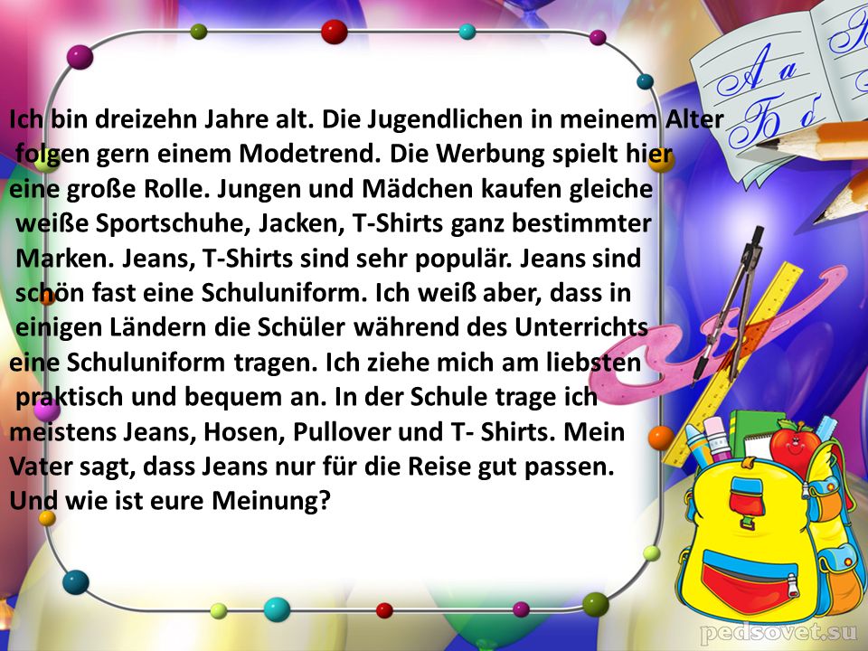 Ich bin dreizehn Jahre alt. Die Jugendlichen in meinem Alter