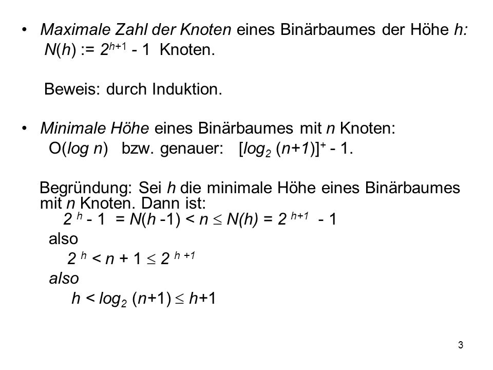 Maximale Zahl der Knoten eines Binärbaumes der Höhe h: