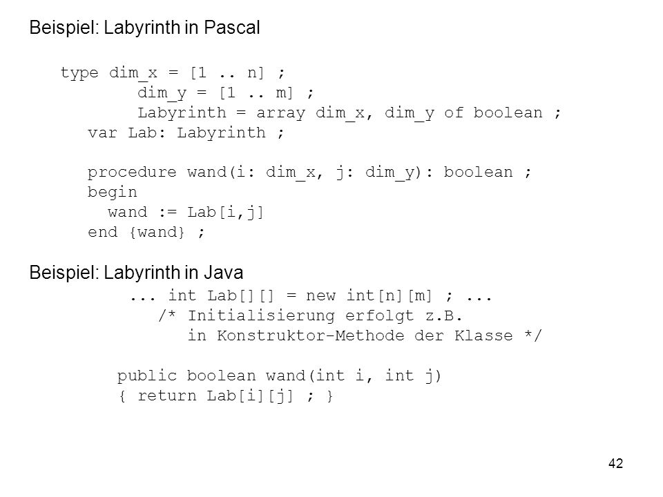 Beispiel: Labyrinth in Pascal type dim_x = [1 .. n] ;