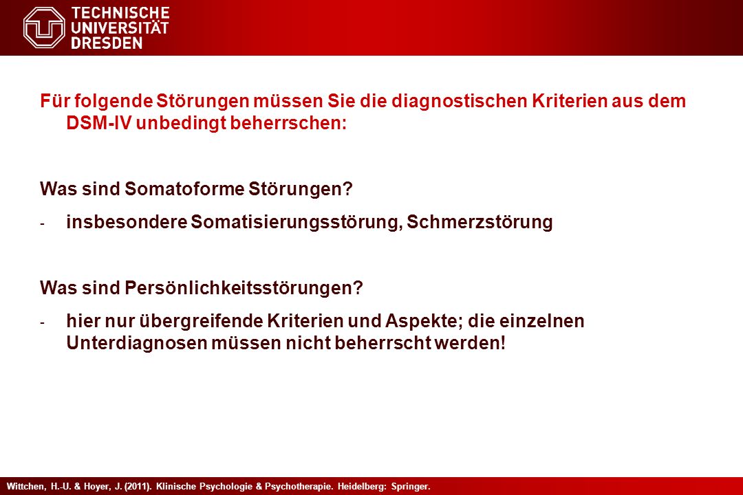 Für folgende Störungen müssen Sie die diagnostischen Kriterien aus dem DSM-IV unbedingt beherrschen: